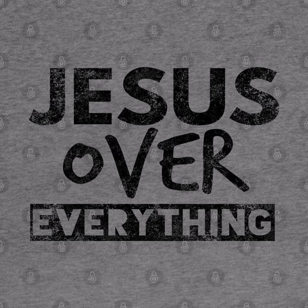 Jesus Over Everything Funny Christian by Happy - Design